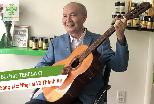 Bài hát TERESA ƠI – Sáng tác nhạc sĩ Vũ Thành An