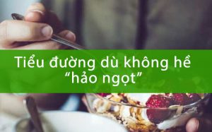 tieu-duong-du-khong-he-hao-ngot