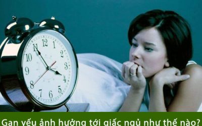 gan-anh-huong-giac-ngu-nhu-the-nao-1